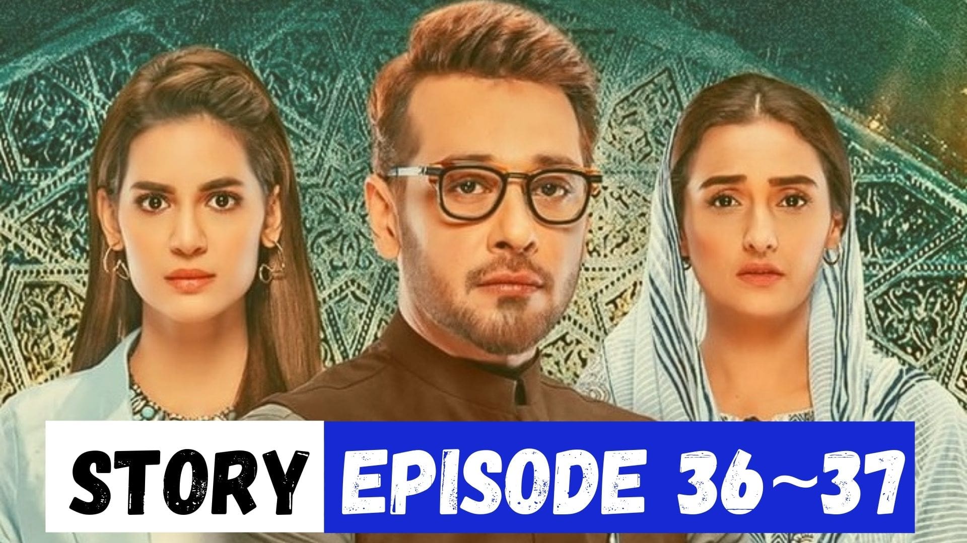 Dil-e-Momin Episode 36_37 Story