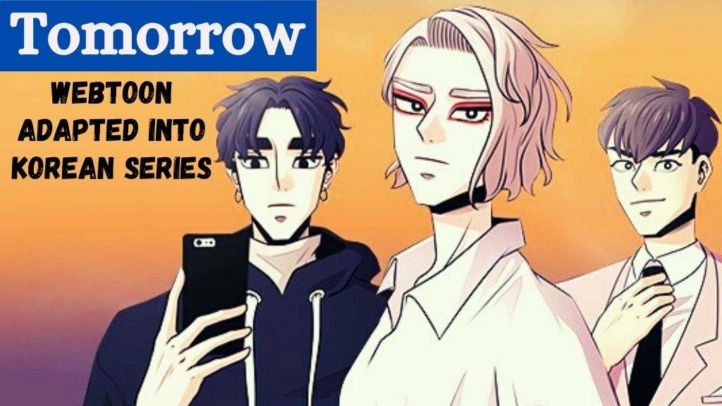 Webtoon adapted into Korean Series Tomorrow