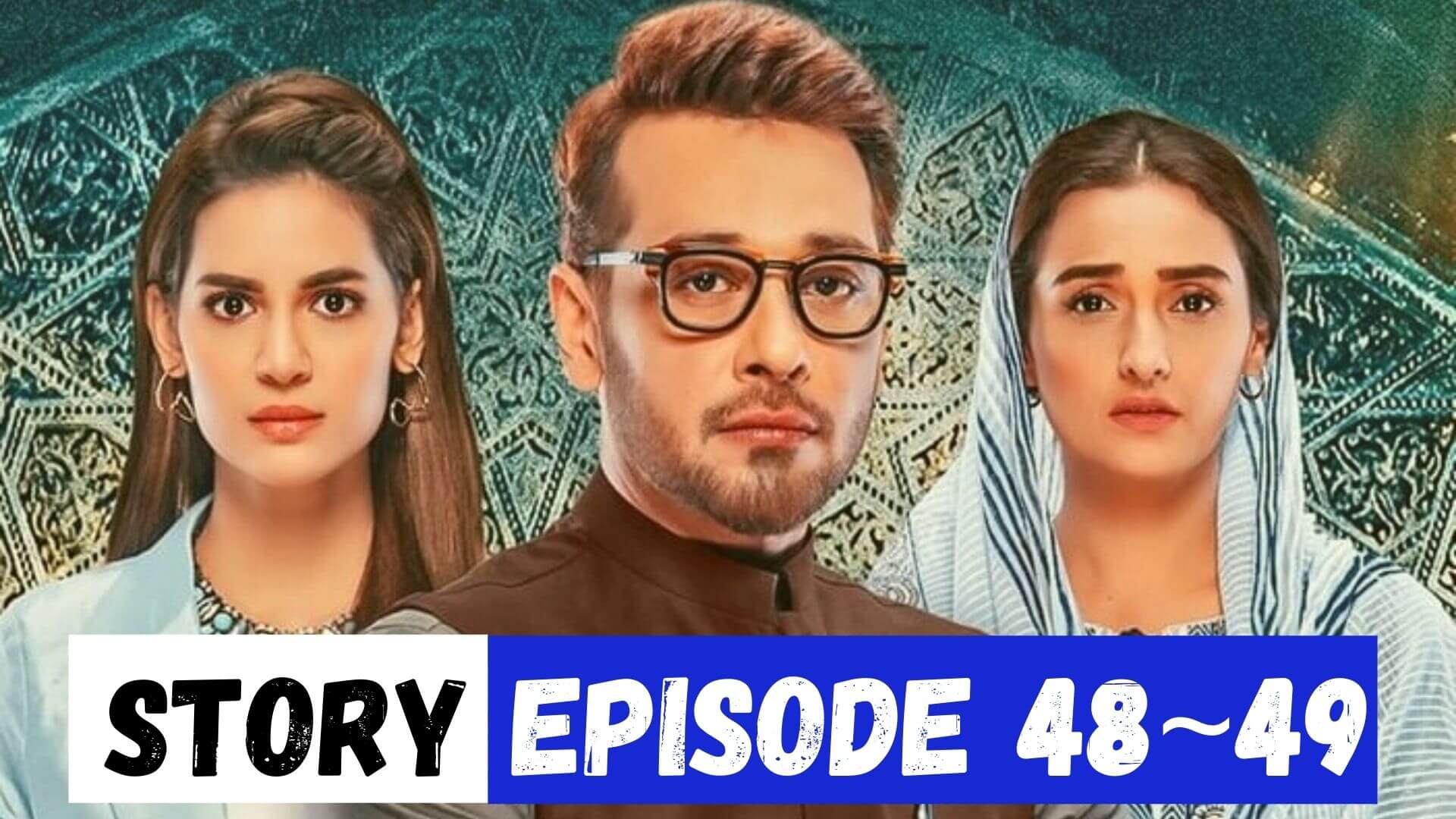 Dil-e-Momin Episode 48_49 Story