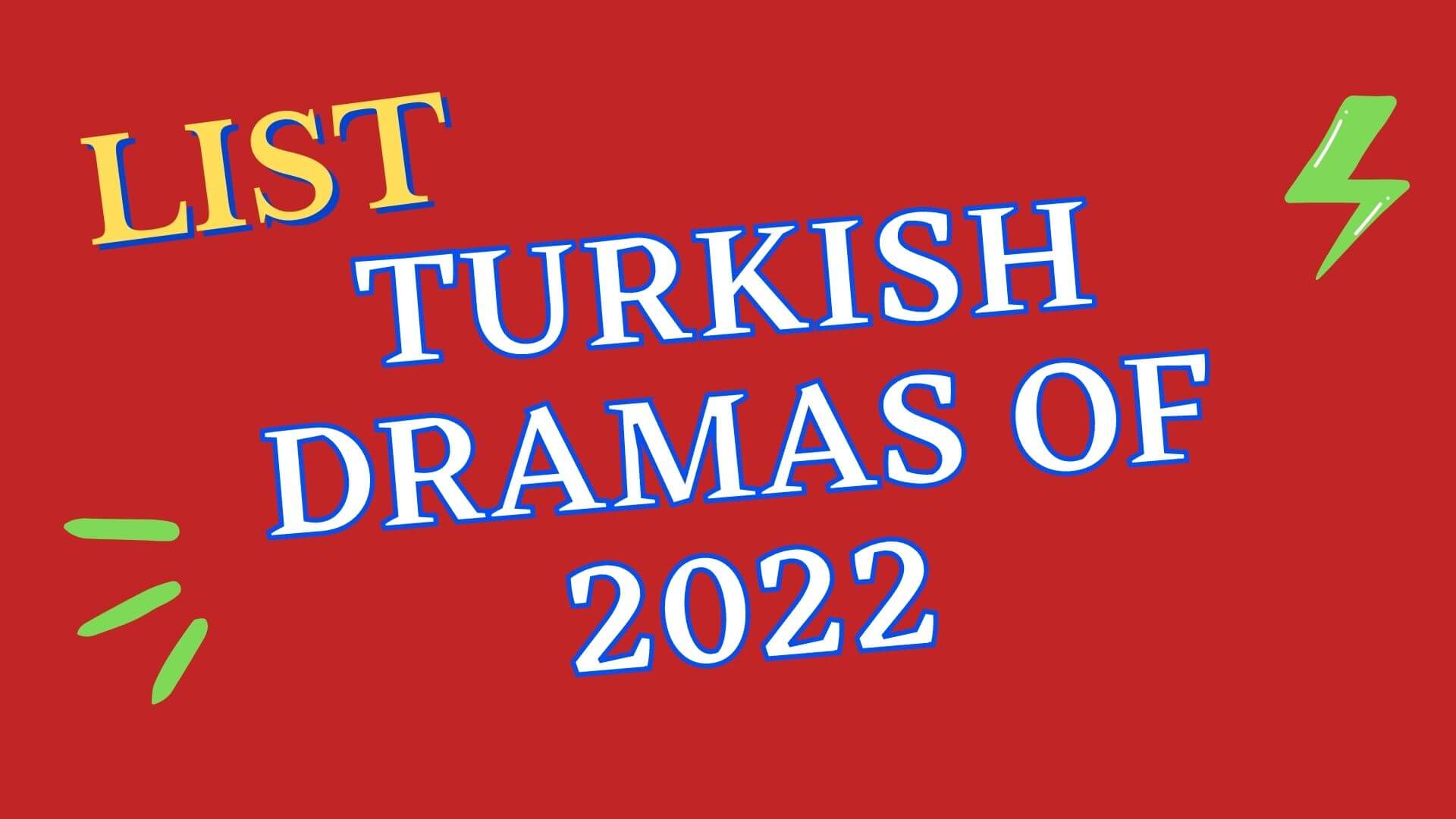 Turkish Dramas of 2022