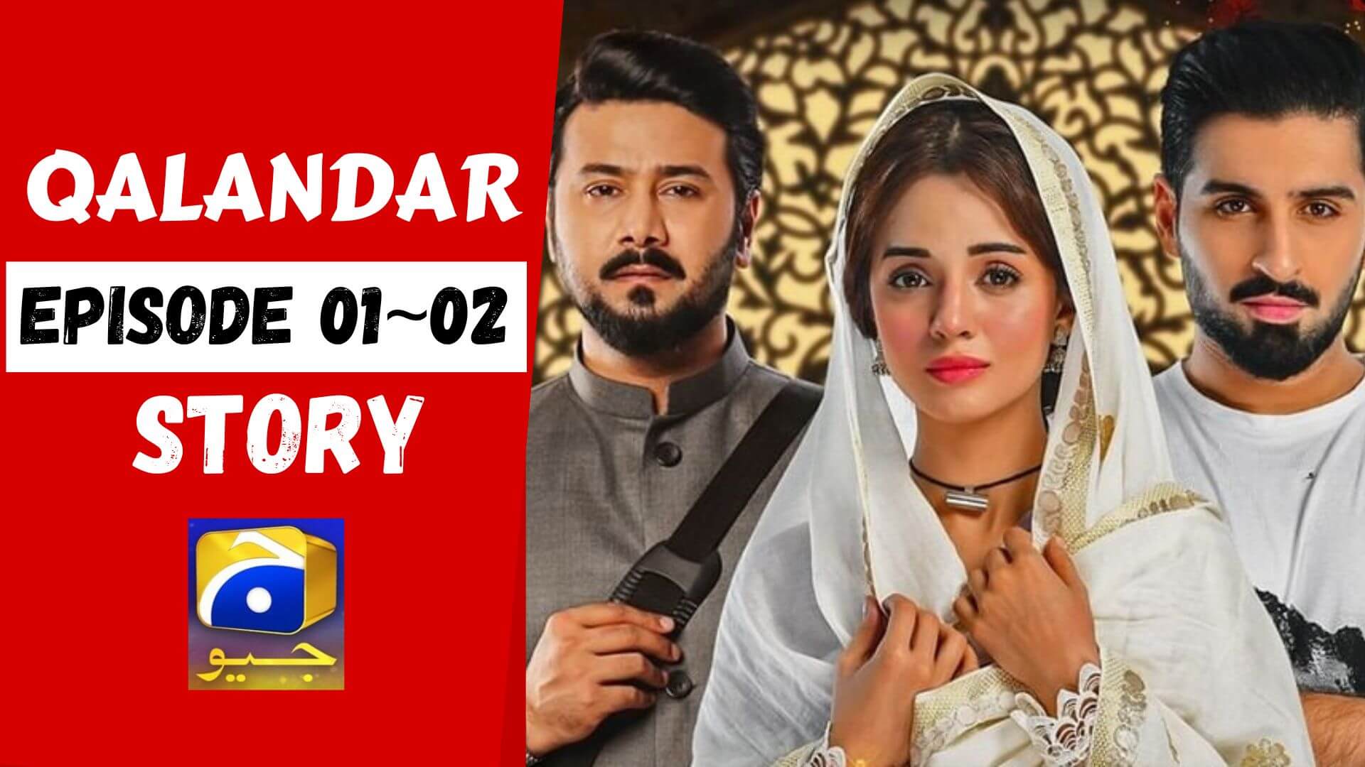 Qalandar Episode 01_02 Story