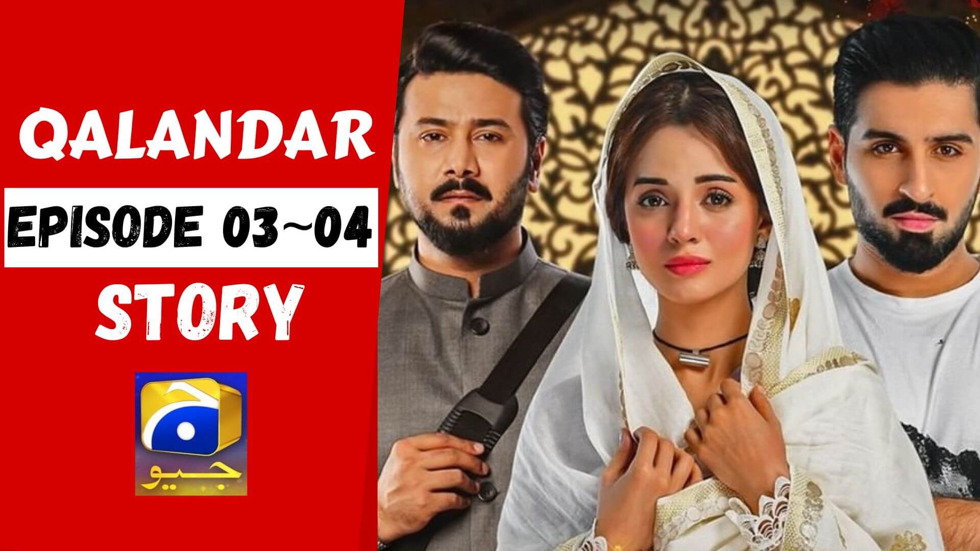Qalandar Episode 03_04 Story